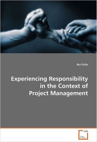 Experiencing Responsibility in the Context of Project Management