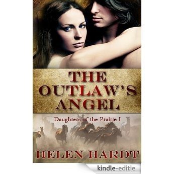 The Outlaw's Angel (Daughters of the Prairie Book 1) (English Edition) [Kindle-editie]
