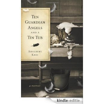 Ten Guardian Angels and a Tin Tub [Kindle-editie]