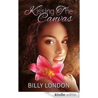 Kissing the Canvas (English Edition) [Kindle-editie]