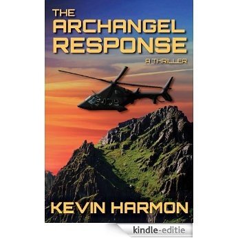 The Archangel Response: A Thriller (English Edition) [Kindle-editie]