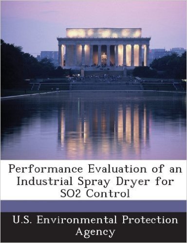 Performance Evaluation of an Industrial Spray Dryer for So2 Control