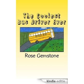 The Coolest Bus Driver Ever (English Edition) [Kindle-editie]