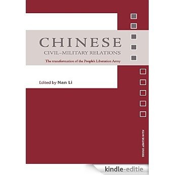 Chinese Civil-Military Relations: The Transformation of the People's Liberation Army (Asian Security Studies) [Kindle-editie] beoordelingen
