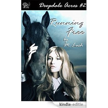 Running Free (Deepdale Acres Book 2) (English Edition) [Kindle-editie]