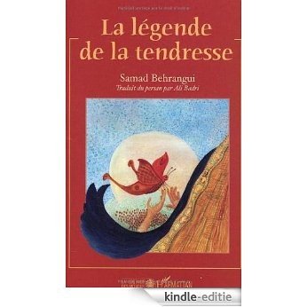 La légende de la tendresse (La Légende des Mondes) [Kindle-editie]