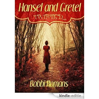 Hansel and Gretel-Twisted (English Edition) [Kindle-editie]