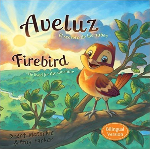 Aveluz/Firebird (Bilingual): El Secreto de Las Nubes/He Lived for the Sunshine