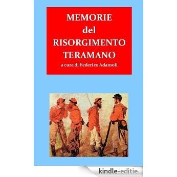 Memorie del Risorgimento Teramano (Italian Edition) [Kindle-editie]