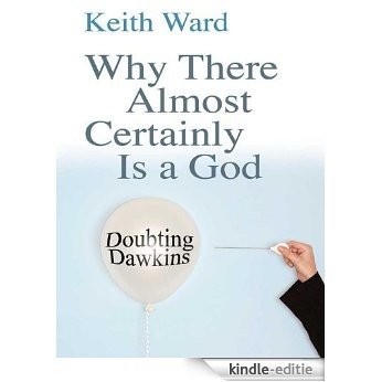 Why There Almost Certainly Is a God: Doubting Dawkins [Kindle-editie] beoordelingen