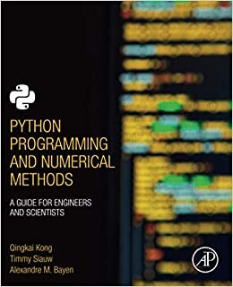 indir Python Programming and Numerical Methods: A Guide for Engineers and Scientists