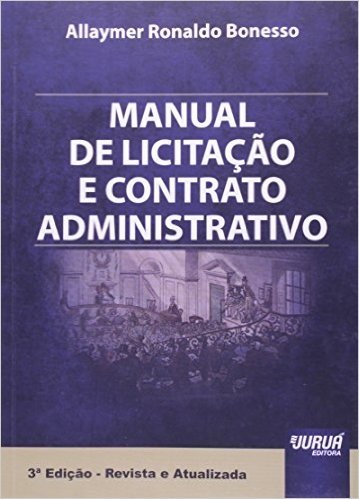 Manual de Licitação e Contrato Administrativo