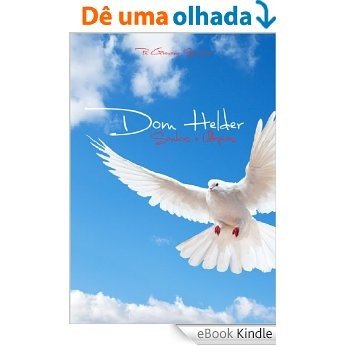 Dom Helder: Sonhos e Utopias [eBook Kindle]