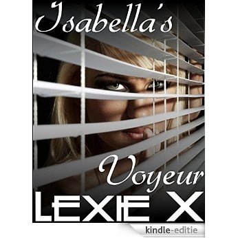 Isabella's Voyeur (Steps to Submission Book 15) (English Edition) [Kindle-editie]