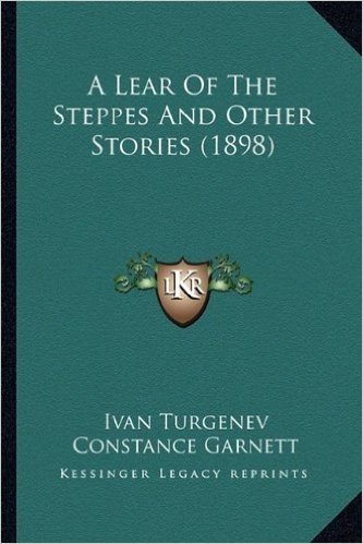 A Lear of the Steppes and Other Stories (1898)