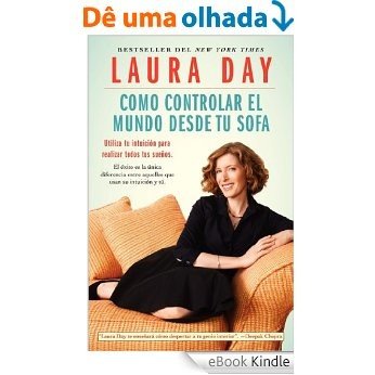Como controlar el mundo desde tu sofá: Utilice su intuición para realizar todos sus sueños (Atria Espanol) (Spanish Edition) [eBook Kindle]