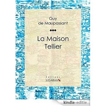 La Maison Tellier (French Edition) [Kindle-editie]