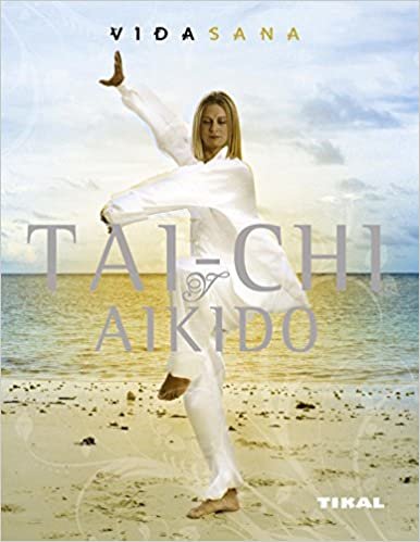 Tai chi y aikido / Tai chi and Aikido (Vida Sana / Healthy Living)