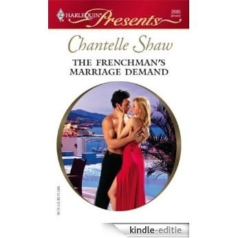 The Frenchman's Marriage Demand (Mistress to a Millionaire) [Kindle-editie]