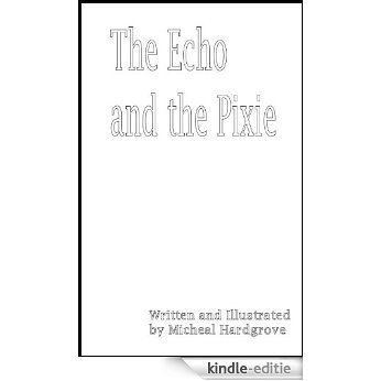 The Echo and The Pixie (English Edition) [Kindle-editie]