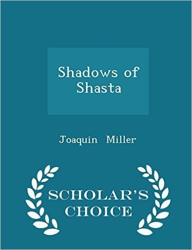 Shadows of Shasta - Scholar's Choice Edition