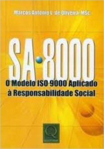 Sa 8000. Modelo ISO 9000 Aplicado A Responsabilidade Social
