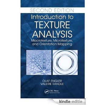 Introduction to Texture Analysis: Macrotexture, Microtexture, and Orientation Mapping, Second Edition [Print Replica] [Kindle-editie]