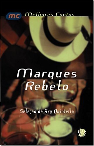 Marques Rebelo - Coleção Melhores Contos
