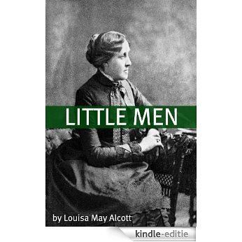 Little Men (Annotated with Biography of Alcott and Plot Analysis) (English Edition) [Kindle-editie]