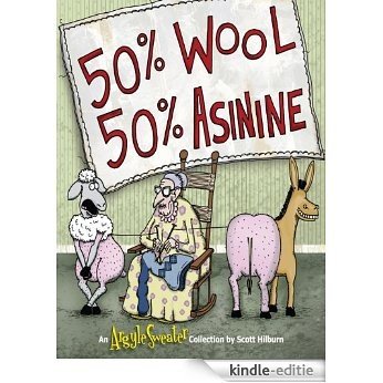 50% Wool, 50% Asinine: An Argyle Sweater Collection [Kindle-editie]