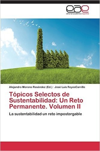Topicos Selectos de Sustentabilidad: Un Reto Permanente. Volumen II