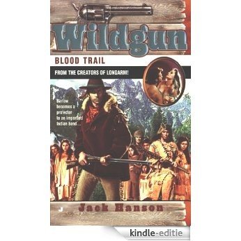 Wildgun 04: Blood Trail [Kindle-editie]