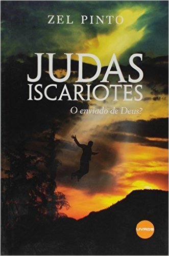 Judas Iscariotes - O Enviado De Deus?