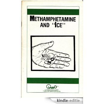 Methamphetamine And Ice (Parent Guides To Childhood Drug Use Book 7) (English Edition) [Kindle-editie]