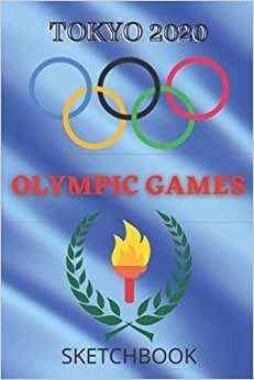 indir Tokyo 2020: Olympic Games: Sketchbook / Album / Blocco da disegno dedicato alle Olimpiadi di Tokyo.