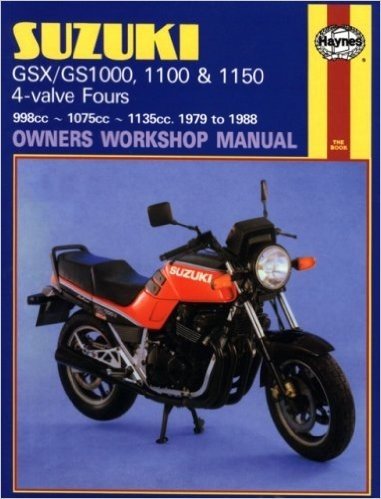 Suzuki GSX/Gs1000, 1100 & 1150 4-Valve Fours Owners Workshop Manual, No. M737: 1979-1988