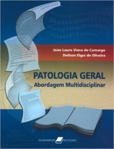 Patologia Geral. Abordagem Multidisciplinar