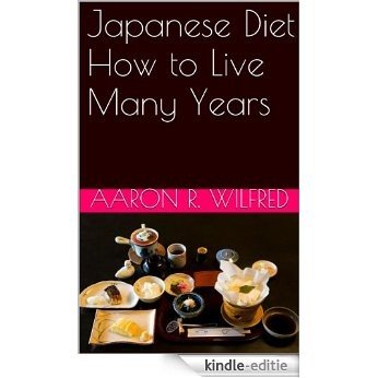 Japanese Diet How to Live Many Years (English Edition) [Kindle-editie] beoordelingen