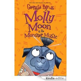Molly Moon & the Monster Music [Kindle-editie]