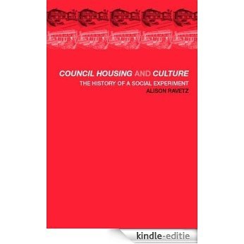 Council Housing and Culture: The History of a Social Experiment (Planning, History and Environment Series) [Kindle-editie]