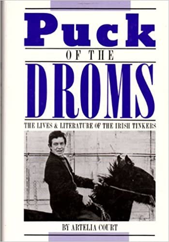 indir Puck of the Droms: The Lives &amp; Literature of the Irish Tinkers: Lives and Literature of the Irish Tinkers