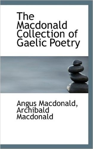 The MacDonald Collection of Gaelic Poetry