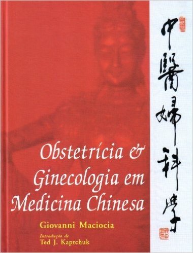 Obstetricia & Ginecologia Em Medicina Chinesa