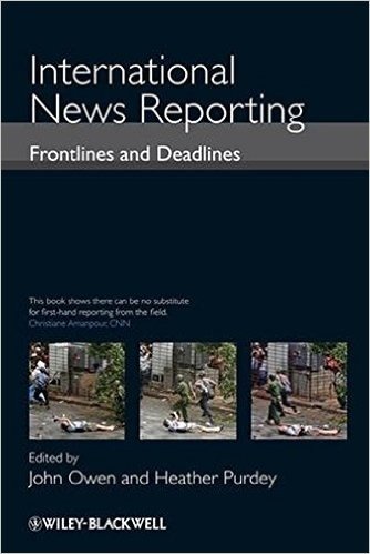 International News Reporting: Frontlines and Deadlines