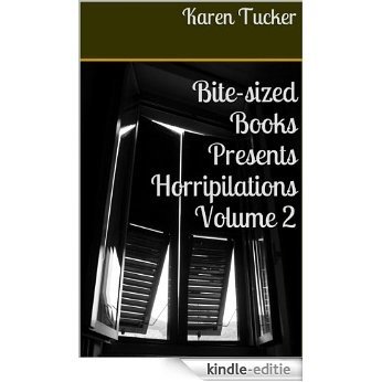 Horripilations Volume 2 (Bite-Sized Books) (English Edition) [Kindle-editie] beoordelingen