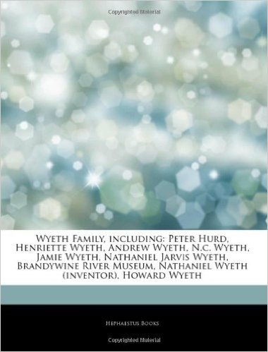 Articles on Wyeth Family, Including: Peter Hurd, Henriette Wyeth, Andrew Wyeth, N.C. Wyeth, Jamie Wyeth, Nathaniel Jarvis Wyeth, Brandywine River Muse