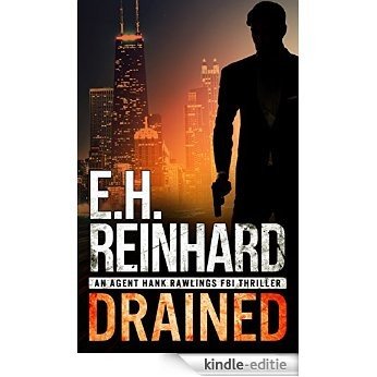 Drained (An Agent Hank Rawlings FBI Thriller Book 1) (English Edition) [Kindle-editie] beoordelingen