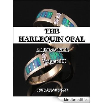 The Harlequin Opal : A Romance Vol. 2 (of 3) (English Edition) [Kindle-editie]