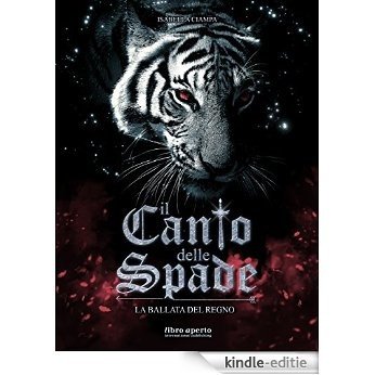 Il Canto delle Spade - La Ballata del Regno [Kindle-editie]