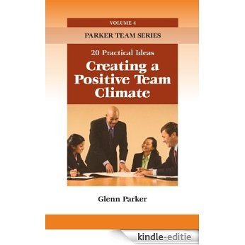 Creating a Positive Team Climate (Parker Team) (English Edition) [Kindle-editie] beoordelingen